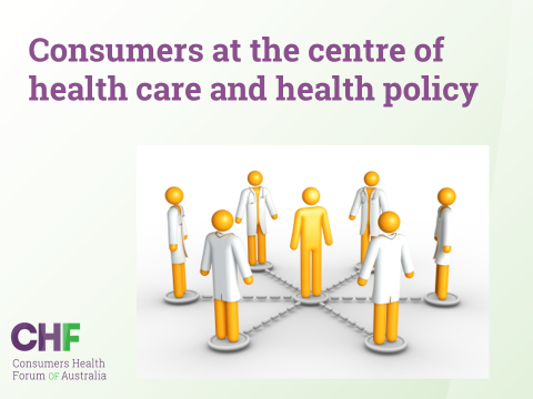 Consumers at the centre of health care and health policy