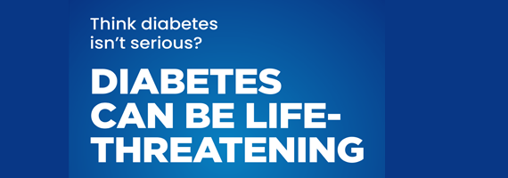 Think diabetes isn't serious? Diabetes can be life-threatening 